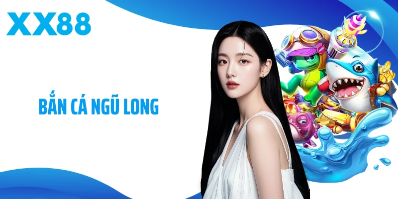 Bắn Cá Ngũ Long - Chinh Phục Rồng Biển Và Kho Báu Đại Dương