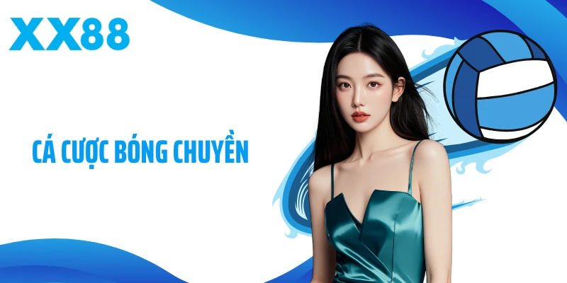 Bùng Nổ Đam Mê Cùng Cá Cược Bóng Chuyền Tại XX88