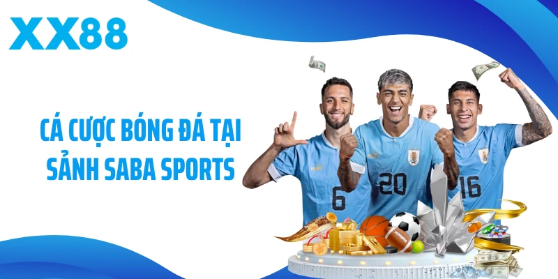 Cá cược bóng đá tại sảnh Saba Sports