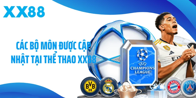 Các bộ môn được cập nhật tại thể thao XX88