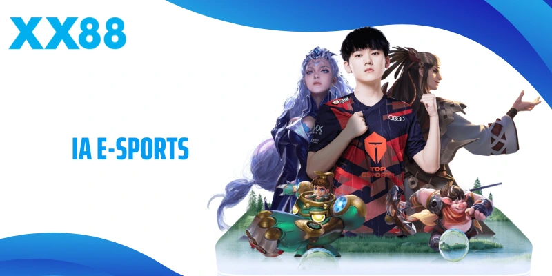 IA E-Sports Và Hành Trình Chinh Phục Thế Giới Thể Thao Điện Tử Đầy Kịch Tính