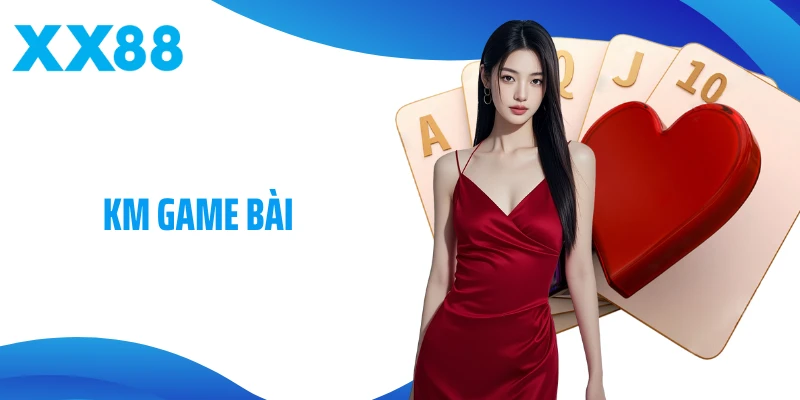 KM Game Bài - Sảnh Chơi Chuẩn Casino Với Công Nghệ Đỉnh Cao