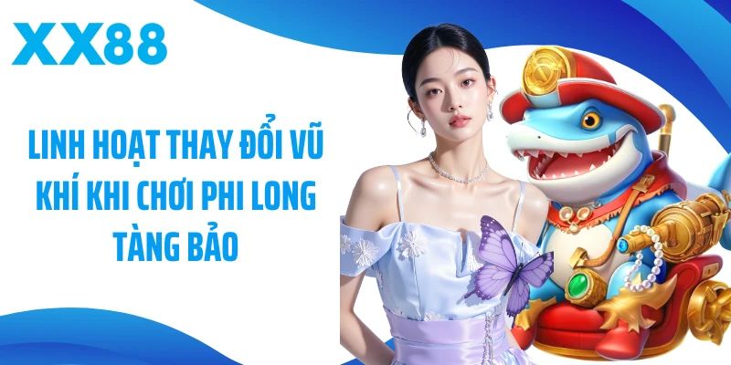 Linh hoạt thay đổi vũ khí khi chơi Phi Long Tàng Bảo
