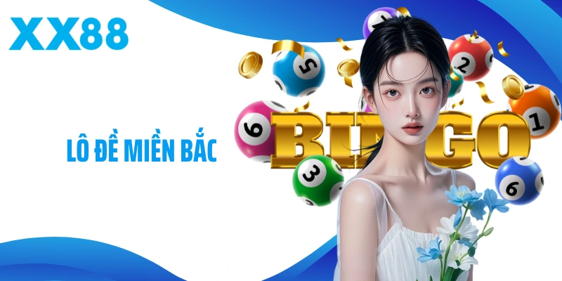 Lô Đề Miền Bắc Và Bí Quyết Chơi Hiệu Quả Để Gia Tăng Cơ Hội Trúng Thưởng