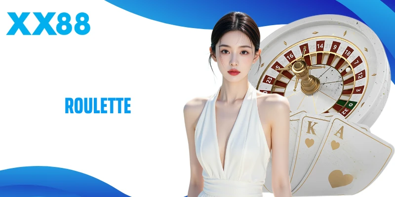 Roulette XX88 - Vòng Quay Kịch Tính, Trải Nghiệm Chuẩn Châu Âu