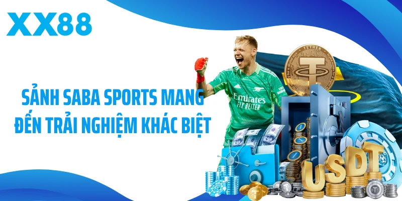 Sảnh Saba Sports mang đến trải nghiệm khác biệt