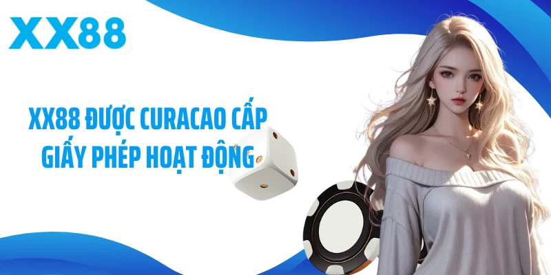 XX88 được Cura cao cấp giấy phép hoạt động